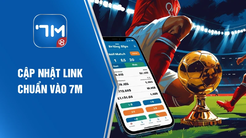 Cập nhật link chuẩn vào 7M