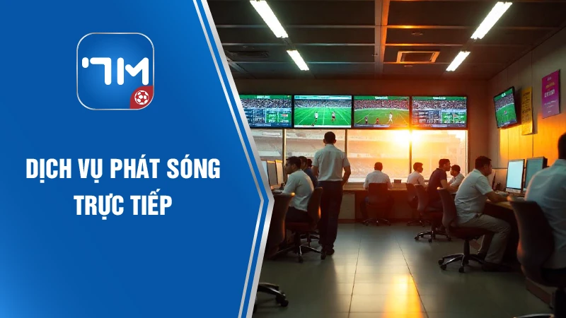 Dịch vụ phát sóng trực tiếp
